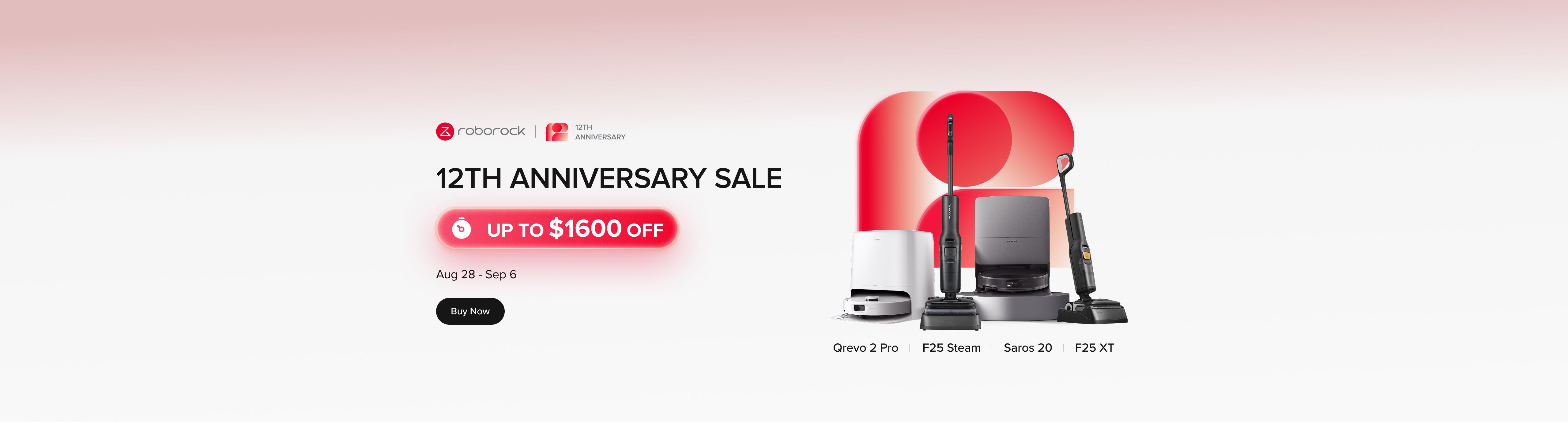 Roborock 12th Anniversary Sale, offering up to $1,600 off from August 28 to September 6, featuring Qrevo 2 Pro, F25 Steam, Saros 20, and F25 XT.