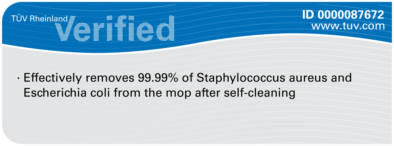 TUV Rheinland Verified mark stating the mop removes 99.99% of Staphylococcus aureus and Escherichia coli after self-cleaning.
